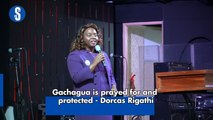 Gachagua is prayed for and protected - Dorcas Rigathi