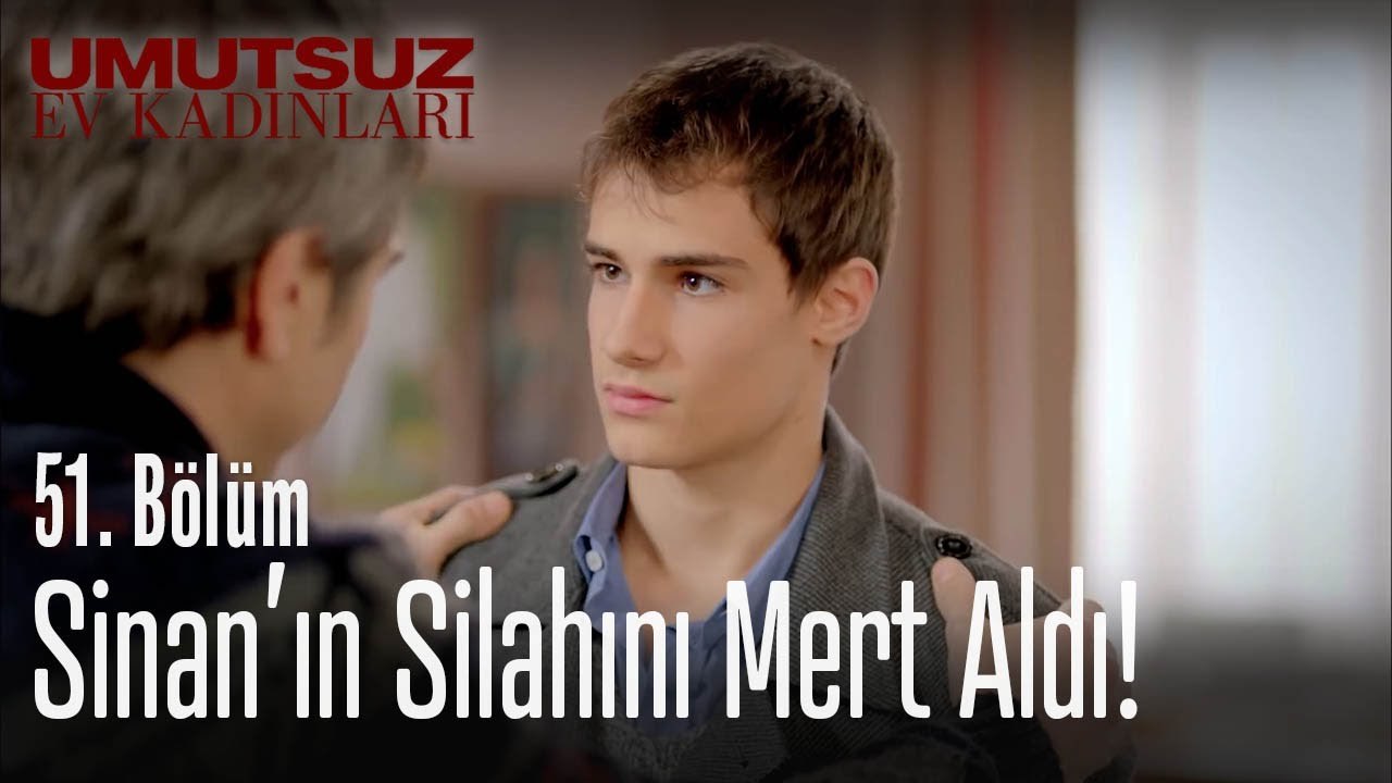 Sinan'ın silahını Mert aldı! - Umutsuz Ev Kadınları 51  Bölüm