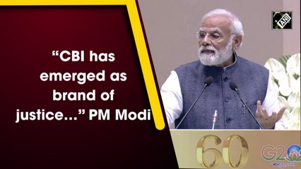 'CBI has emerged as brand of justice…' PM Modi