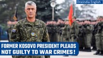 Hashim Thaçi: Kosovo ex-President stands trial in The Hague for war crimes | Oneindia News