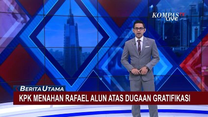 Buntut Penahanan Rafael, KPK Sita Uang Rp 32,2 Miliar yang Disimpan di 'Safety Deposit Box'