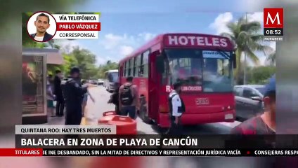 Reportan balacera en zona de playa de Cancún, hay tres muertos