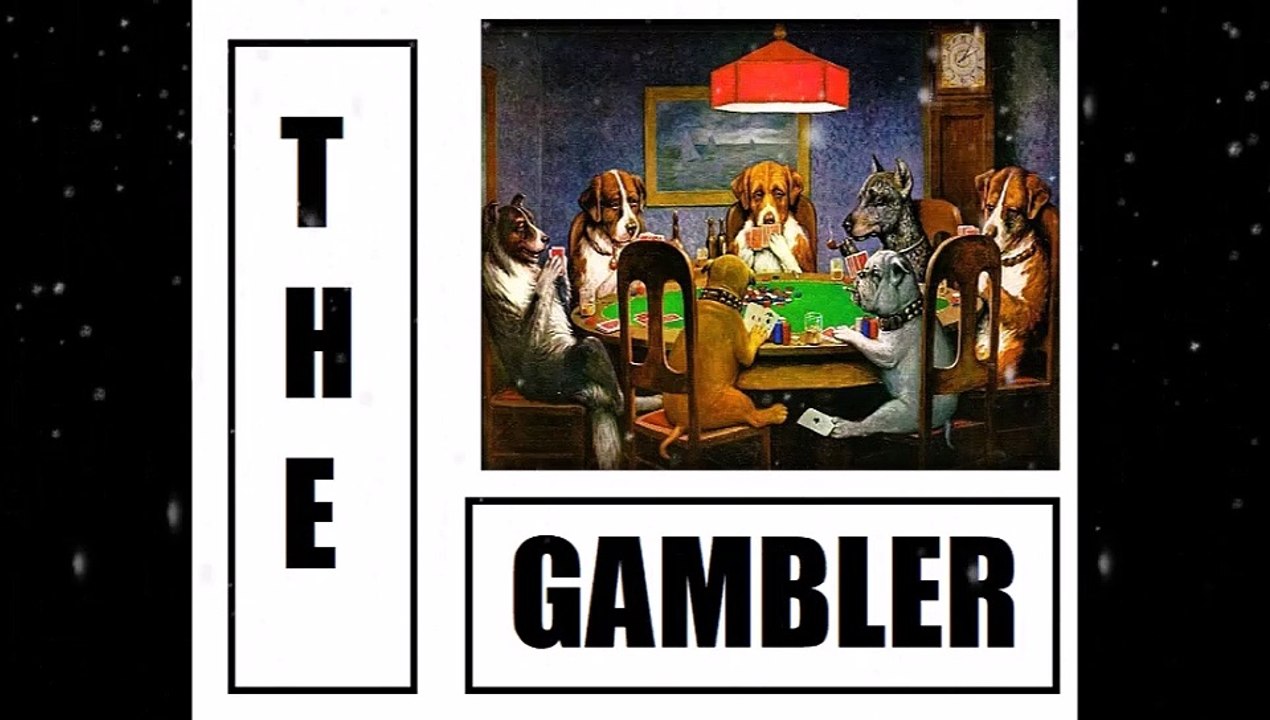 The Gambler