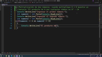 Multiplicación de dos números, cuando multiplique 0 * 0 muestre un mensaje "El producto de 0 por cualquier número es 0" en C#