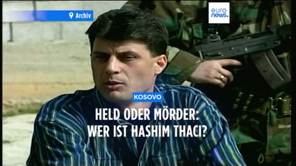 Mörder oder Held des Kosovo - Codename "Schlange": Wer ist Hashim Thaci?