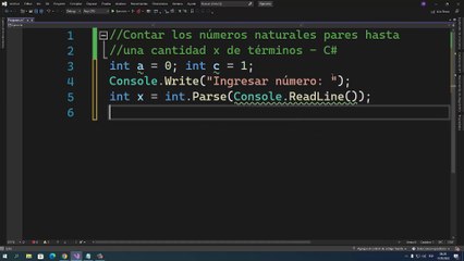 Contar los números naturales pares hasta una cantidad x de términos en C#