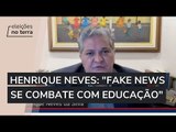 Henrique Neves, ex-ministro do TSE, defende que fake news se combate com educação