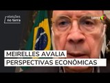 Henrique Meirelles avalia as perspectivas econômicas de Lula