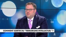 L'édito de Mathieu Bock-Côté : «Comment sortir du terrorisme intellectuel ?»