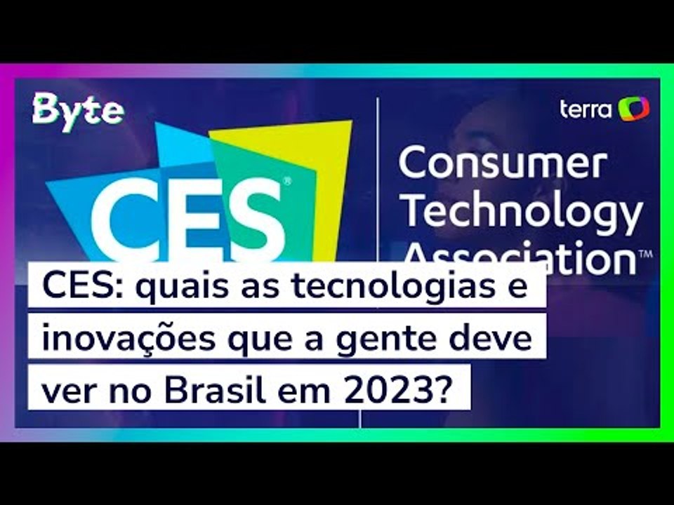 CES: quais as tecnologias e inovações que a gente deve ver no Brasil em 2023?