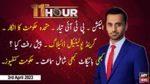 11th Hour | Waseem Badami | ARY News | 3rd April 2023