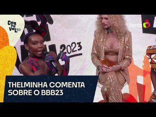 "Saúde mental fica fervendo no BBB", diz Thelma Assis