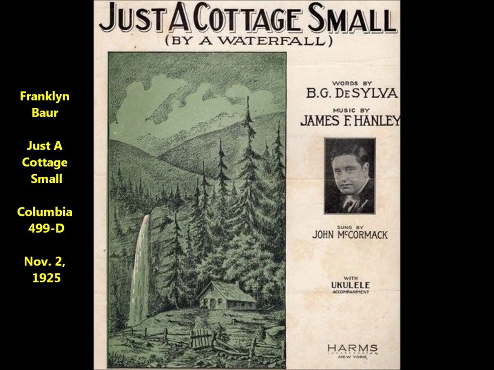 Franklyn Baur - Just A Cottage Small (1925)