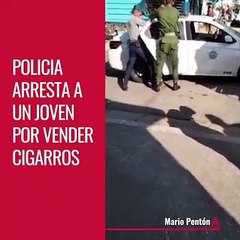 Policía arresta a joven por vender cigarros en Cuba.