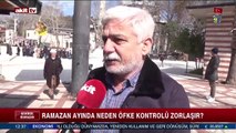 Ramazan ayında neden öfke kontrolü zorlaşır?