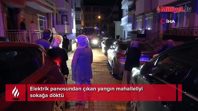 Elektrik panosundan çıkan yangın mahalleliyi sokağa döktü