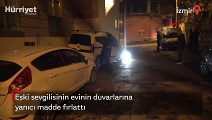 Eski sevgilisinin evinin duvarlarına yanıcı madde fırlattı