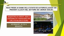 Maxi-frode sui bonus edilizi, 48 indagati e 90 milioni sequestrati in mezza Italia