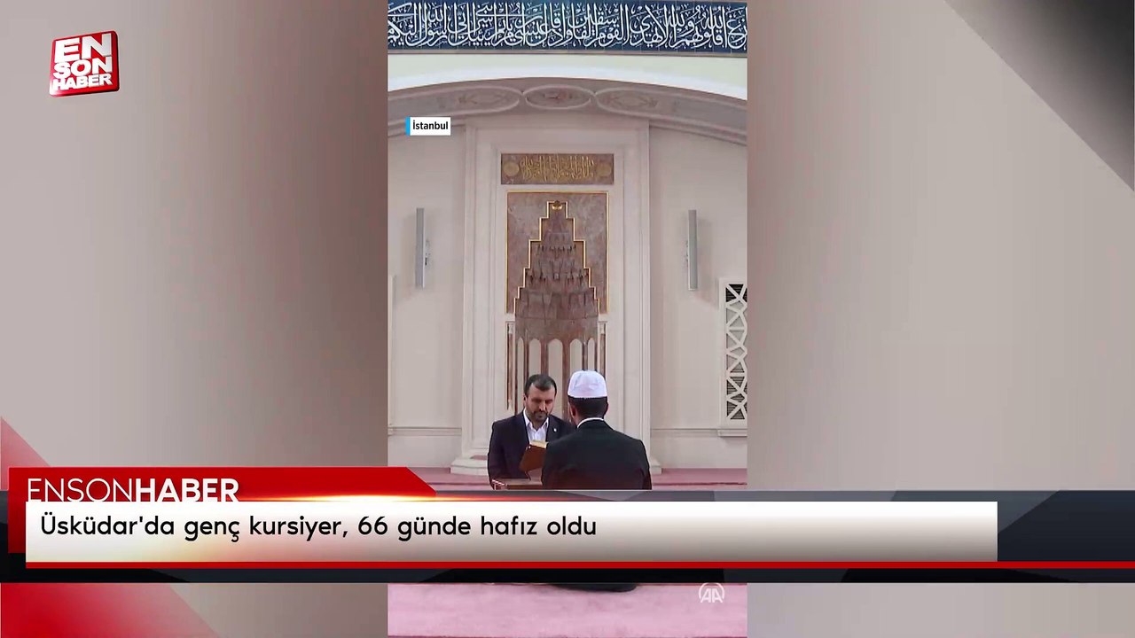 Üsküdar'da genç kursiyer, 66 günde hafız oldu