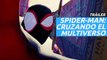 Tráiler en castellano de Spider-Man: Cruzando el multiverso, 2 de junio en cines