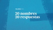 20 nombres y 20 respuestas de Yolanda Díaz