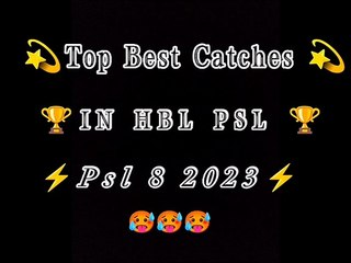 Top unbelievable cathes in psl 8 2023