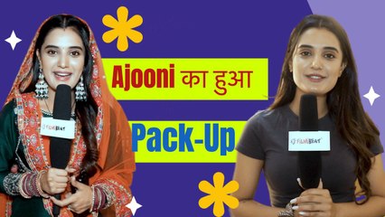 Ayushi Khurana AKA AJOONI Spills some beans on her pack up Schedule | FilmiBeat Exclusive
