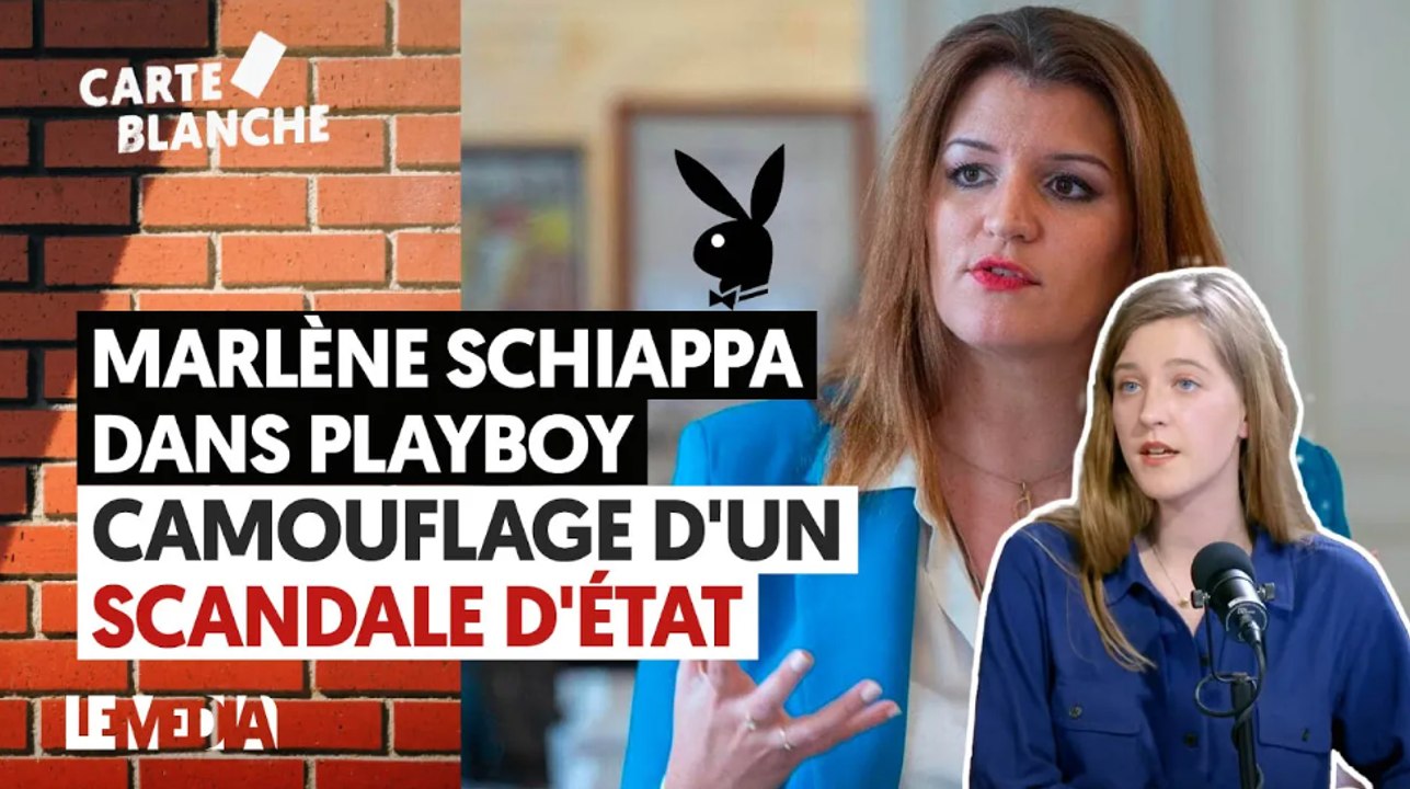 MARLÈNE SCHIAPPA DANS PLAYBOY - CAMOUFLAGE D'UN SCANDALE D'ÉTAT