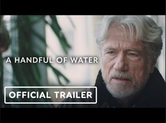 A Handful of Water | Official Trailer - Jürgen Prochnow, Milena Pribek