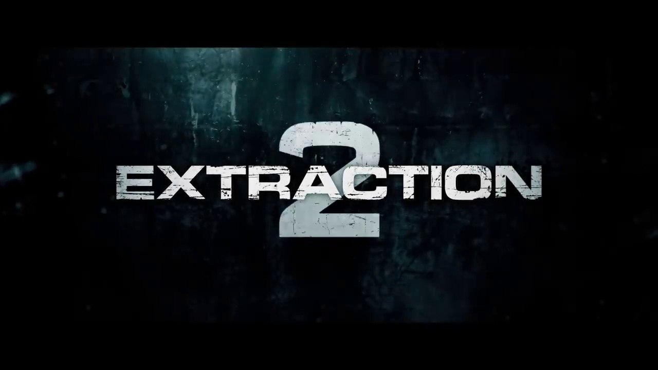 Extraction 2 • teaser trailer