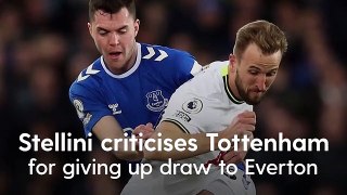 ‘We didn’t lead’： Tottenham interim boss Stellini unimpressed with Everton draw