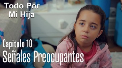 Señales preocupantes - Todo Por Mi Hija Capítulo 10