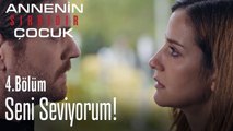 Çünkü seni seviyorum - Annenin Sırrıdır Çocuk 4. Bölüm