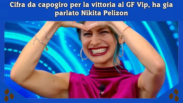 Cifra da capogiro per la vittoria al GF Vip, ha gia parlato Nikita Pelizon