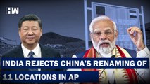 'Invented Names,' Says India Rejecting China's 'Standardised Names' For 11 Places In Arunachal