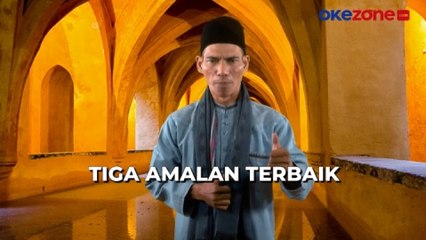 TAUSIYAH: Tiga Amalan Terbaik