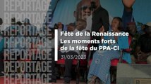 Fête de la Renaissance: Les moments forts de la fête du PPA-CI