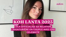 Koh-Lanta 2023 : Lola officialise sa relation, l'aventurière en couple avec une célébrité !
