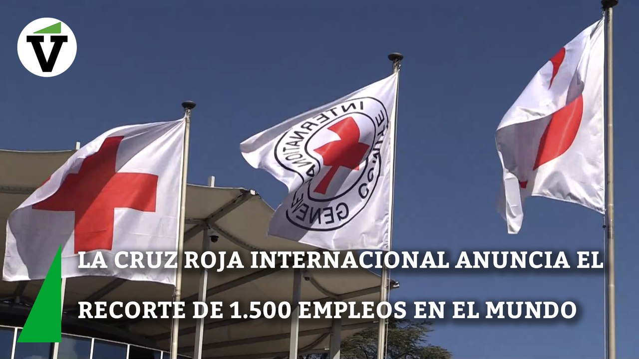 La Cruz Roja Internacional anuncia el recorte de 1.500 empleos en el mundo