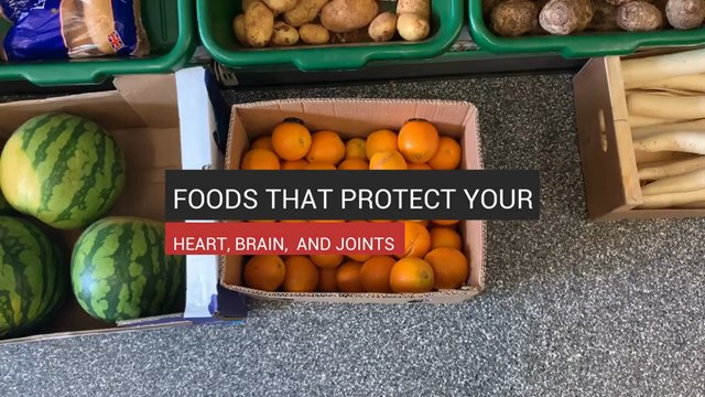 Foods That Protect Your Heart, Brain, And Joints