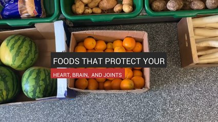Foods That Protect Your Heart, Brain, And Joints