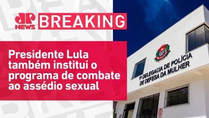 Governo sanciona funcionamento 24 horas de delegacias da mulher | BREAKING NEWS