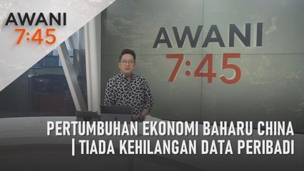 AWANI 7:45 [4/4/2023] – Strategi tarik pelaburan | Pertumbuhan ekonomi baharu China | Tiada kehilangan data peribadi