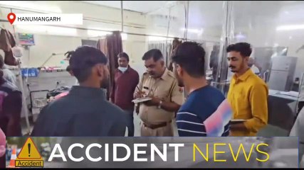 हनुमानगढ़ : सड़क हादसे में टेंपो चालक की दर्दनाक मौत जांच में जुटी पुलिस