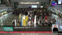 Screeners at airport personnel sa NAIA, dinamihan para sa inaasahang bulto ng biyahero | SONA