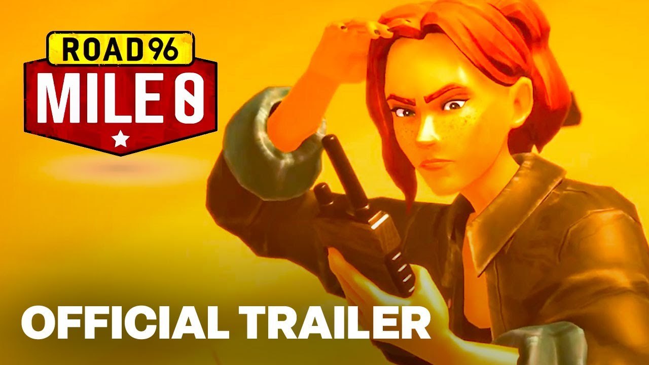 Road 96: Mile 0 - Launch Trailer