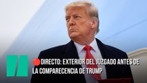 Directo: Exterior del juzgado antes de la comparecencia de Trump