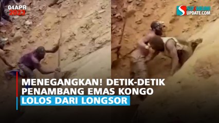 Detik-Detik Menegangkan Penambang Emas Kongo Lolos dari Longsor
