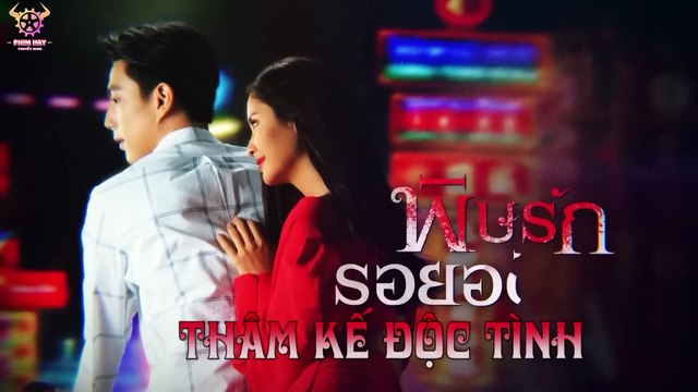 [phim thái lồng tiếng] Thâm kế độc tình - tập 13,Revenge (2022) phim tình cảm thái lan lồng tiếng trọn bộ - Pid Ruk Roy Adeed (2022)