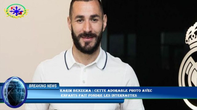 Karim Benzema : cette adorable photo avec enfants fait fondre les internautes